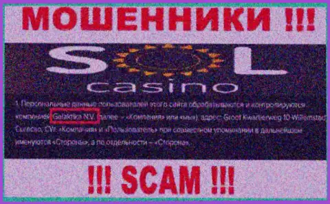 Юридическое лицо интернет жуликов Sol Casino - это Galaktika N.V.