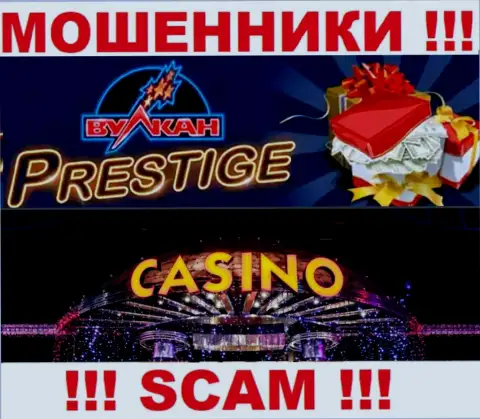 Деятельность аферистов Вулкан Престиж: Casino - это капкан для малоопытных людей