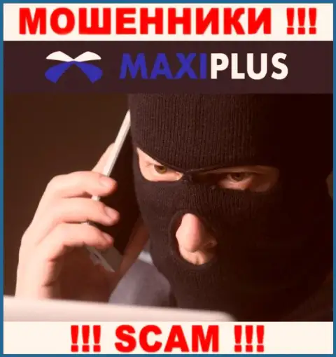 Maxi Plus ищут лохов для развода их на денежные средства, Вы также в их списке