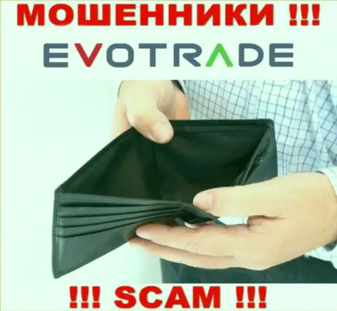 Не верьте в возможность заработать с internet обманщиками EvoTrade - это ловушка для наивных людей