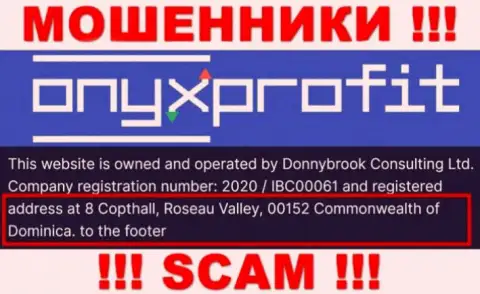 8 Copthall, Roseau Valley, 00152 Commonwealth of Dominica это оффшорный адрес OnyxProfit Pro, откуда МАХИНАТОРЫ оставляют без средств своих клиентов