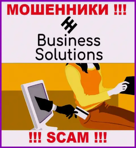 Даже если вдруг internet аферисты Business Solutions пообещали вам хороший заработок, не ведитесь верить в этот разводняк