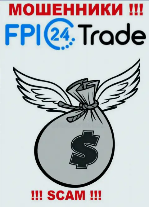 Надеетесь малость подзаработать денег ??? FPI 24 Trade в этом деле не станут содействовать - РАЗВЕДУТ