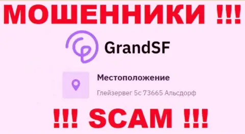 Юридический адрес регистрации Гранд СФ на официальном сайте фиктивный !!! Осторожно !!!