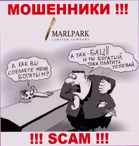 Купились на предложения взаимодействовать с MARLPARK LIMITED ? Денежных сложностей избежать не получится