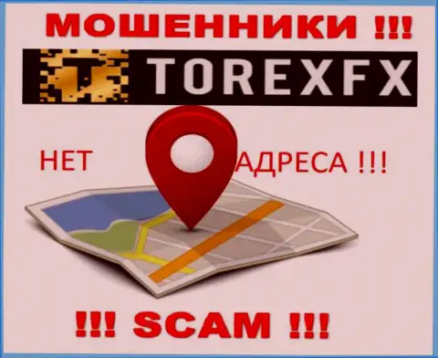 Torex FX не предоставили свое местоположение, на их сервисе нет информации о адресе регистрации